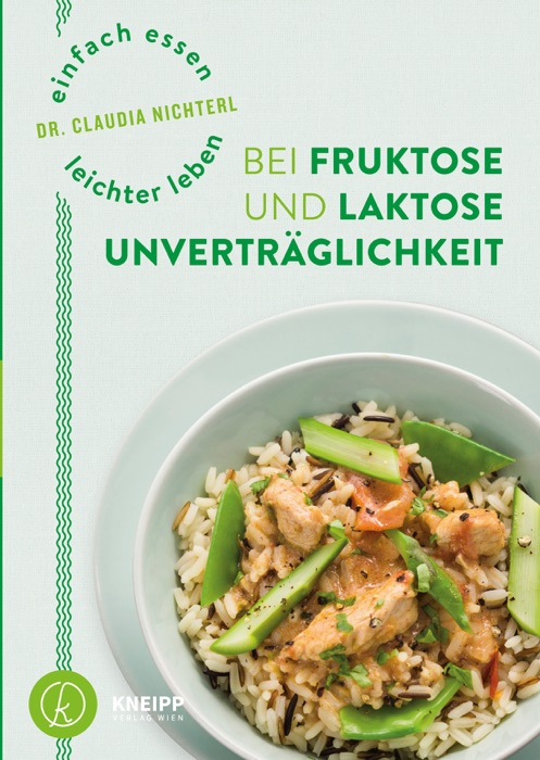 Einfach essen – leichter leben  mit Fruktose- und Laktoseunverträglichkeit