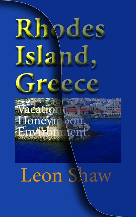 Rhodes Island, Greece: Vacation, Honeymoon, Environmental History