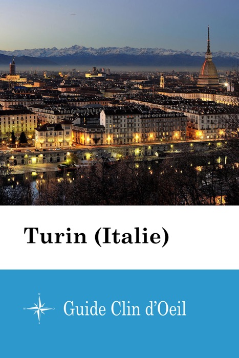 Turin (Italie) - Guide Clin d'Oeil