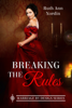 Breaking the Rules - Ruth Ann Nordin