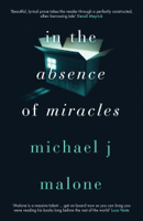Michael J Malone - In the Absence of Miracles artwork