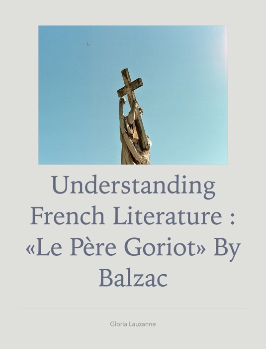 Understanding French literature : «Le Père Goriot» by Balzac