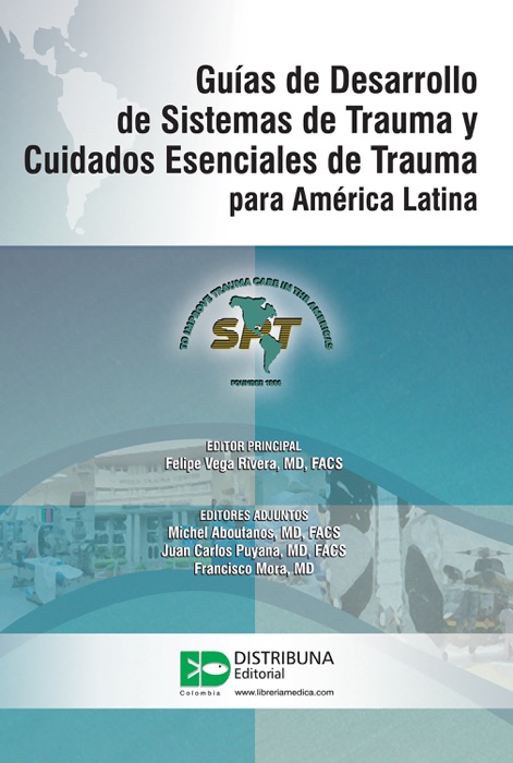 Guías de Desarrollo de Sistemas de Trauma y Cuidados Esenciales de Trauma para América Latina