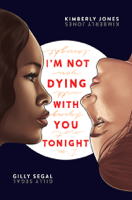 Gilly Segal & Kimberly Jones - I’m Not Dying with You Tonight artwork