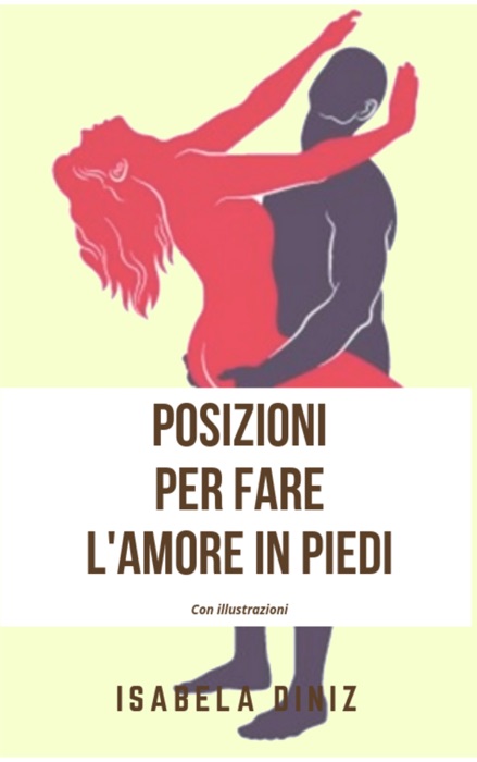 Posizioni per fare l'amore in piedi