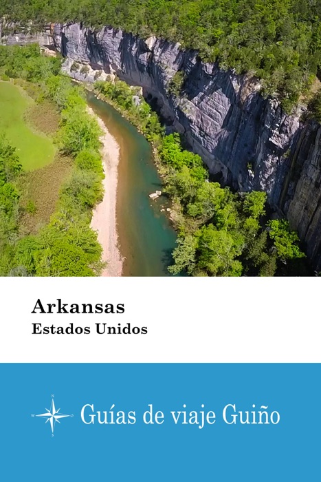 Arkansas (Estados Unidos) - Guías de viaje Guiño