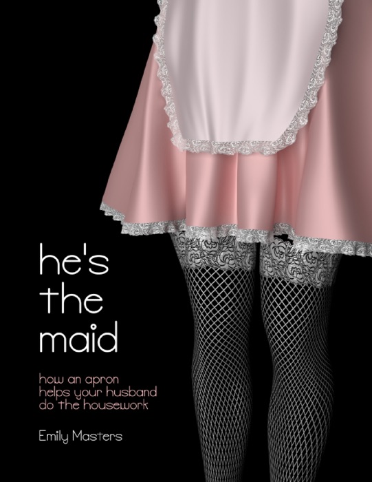 He's the Maid