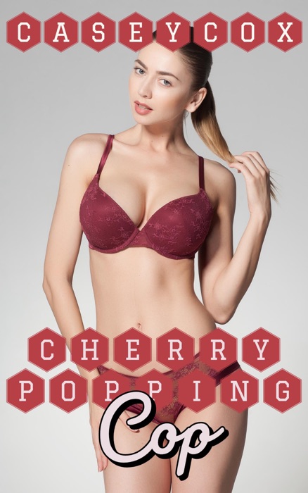 Cherry Popping Cop