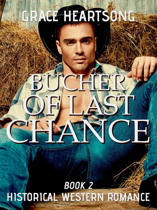 Historical Western Romance: Butcher Of Last Chance