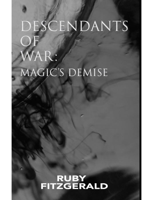 Descendants of War: Magic's Demise