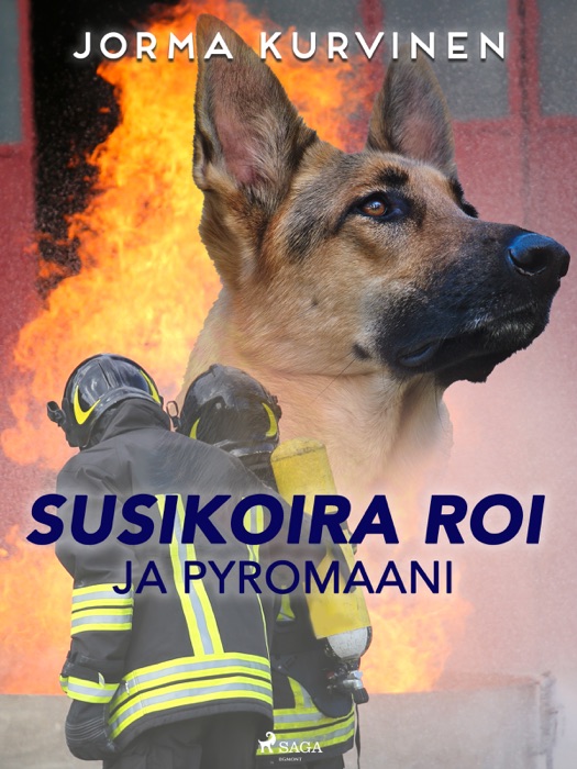 Susikoira Roi ja pyromaani