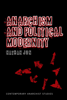 Anarchism and Political Modernity - Nathan Jun