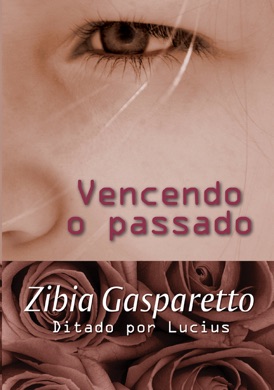 Capa do livro Vencendo o Passado de Zibia Gasparetto