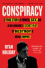 Ryan Holiday - Conspiracy artwork