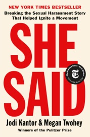 She Said - Jodi Kantor & Megan Twohey