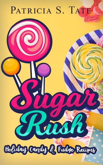 Sugar Rush - Candy & Fudge