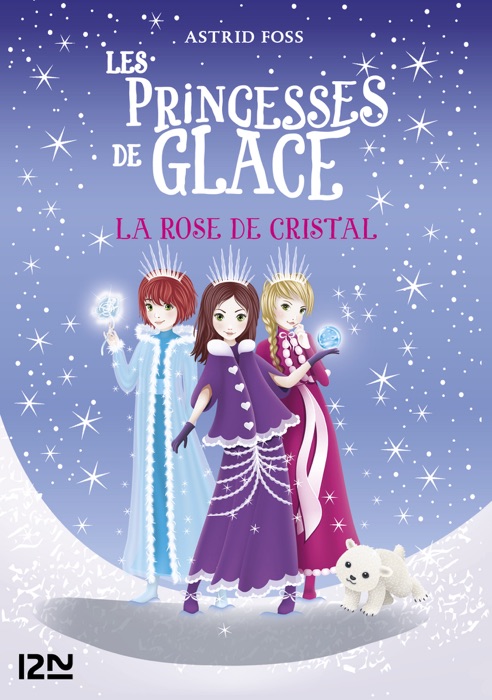 Les princesses de glace - tome 02 : La rose de cristal
