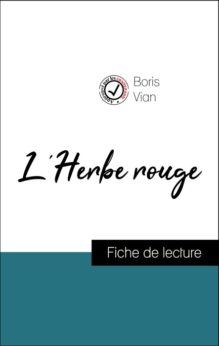 Analyse de l'œuvre : L'Herbe rouge (résumé et fiche de lecture plébiscités par les enseignants sur fichedelecture.fr)