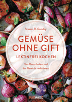 Steven R. Gundry - Gemse ohne Gift artwork