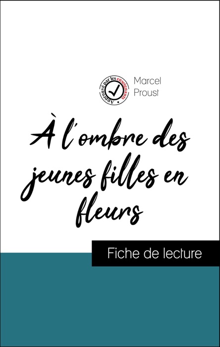 Analyse de l'œuvre : À l'ombre des jeunes filles en fleurs (résumé et fiche de lecture plébiscités par les enseignants sur fichedelecture.fr)