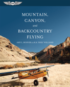 Mountain, Canyon, and Backcountry Flying - Amy L. Hoover & R. K. "Dick" Williams