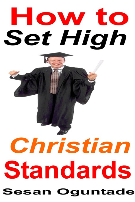 How to Set High Christian Standards