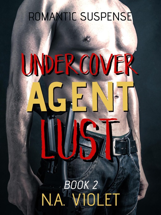 Romantic Suspense: Undercover Agent Lust