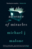 Michael J Malone - In the Absence of Miracles artwork