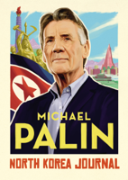 Michael Palin - North Korea Journal artwork