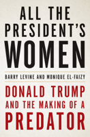 Monique El-Faizy & Barry Levine - All the President's Women artwork