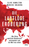 Clive Hamilton & Mareike Ohlberg - Die lautlose Eroberung artwork