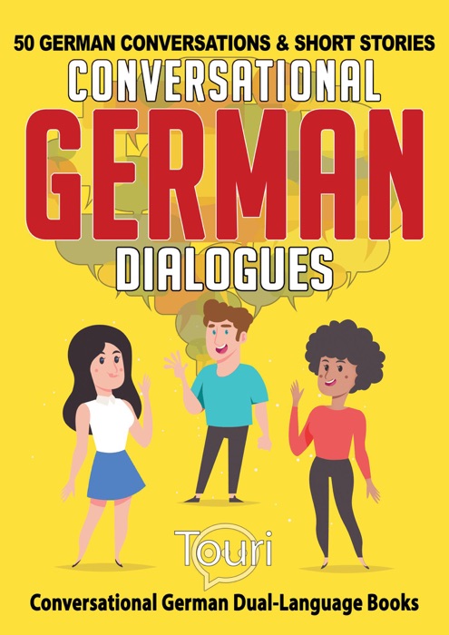 Conversational German Dialogues: 50 German Conversations and Short Stories