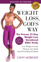 Cathy Morenzie - Healthy by Design: Weight Loss, God's Way artwork