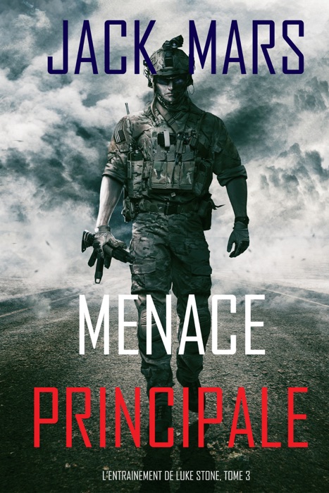 Menace Principale (L’Entraînement de Luke Stone, tome 3)