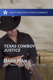Texas Cowboy Justice - Barb Han by  Barb Han PDF Download