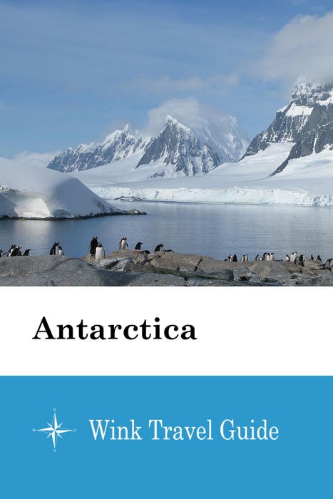 Antarctica - Wink Travel Guide
