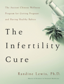 The Infertility Cure - Randine Lewis