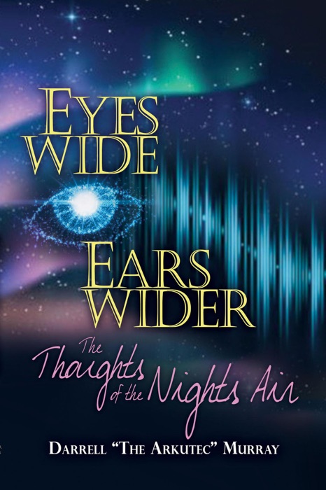 Eyes Wide Ears Wider The Thoughts of the Nights Air