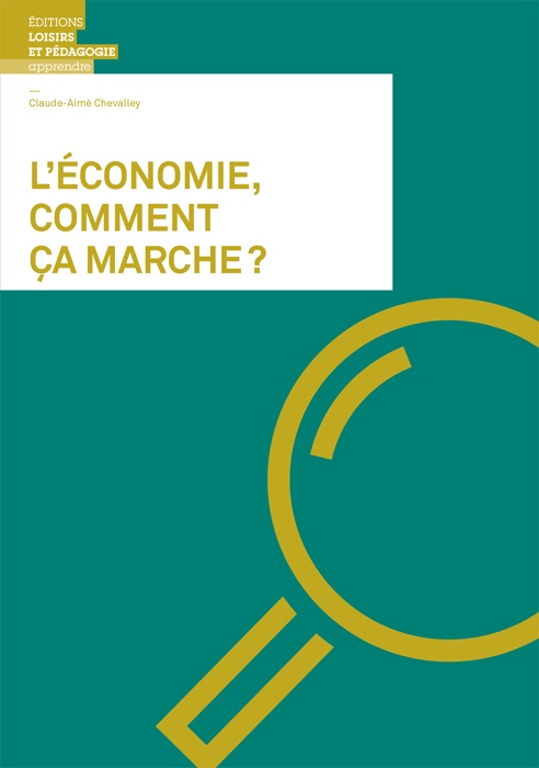 L’ économie, comment ça marche?