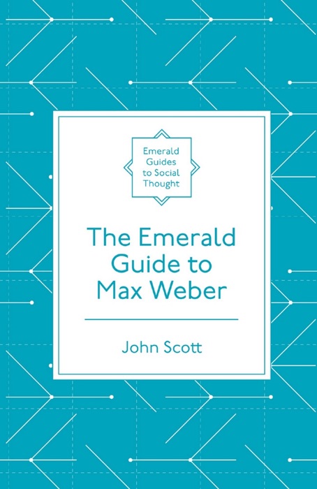 Emerald Guide to Max Weber