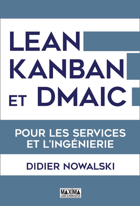 Lean Kanban et DMAIC pour les services et l'ingénierie