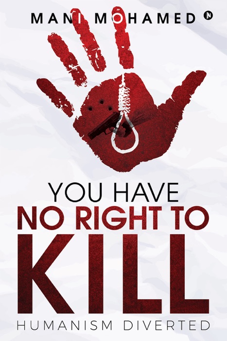 YOU HAVE NO RIGHT TO KILL