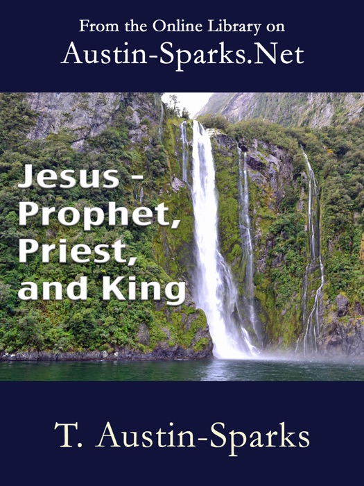 Jesus - Prophet, Priest, and King