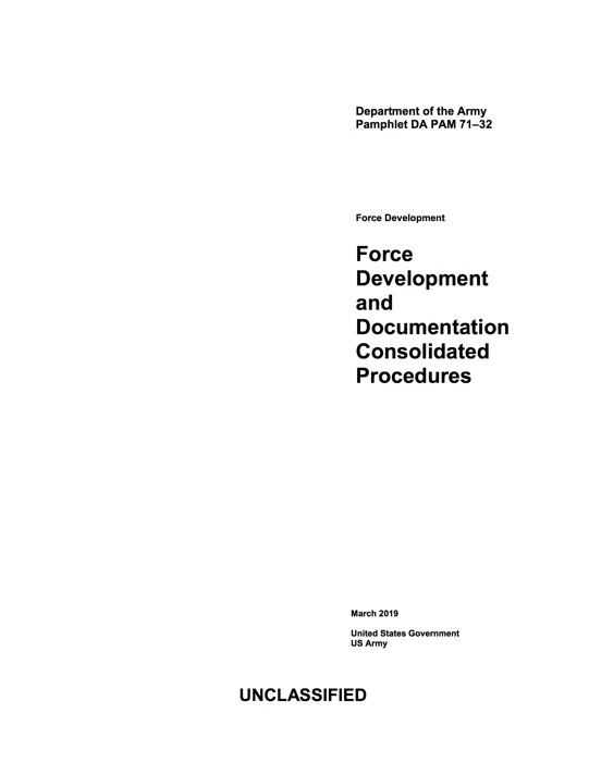 Department of the Army Pamphlet DA PAM 71-32 Force Development and Documentation Consolidated Procedures March 2019