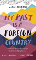 Zeba Talkhani - My Past Is a Foreign Country: A Muslim feminist finds herself artwork