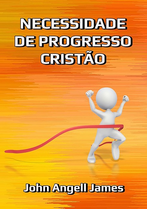 Necessidade De Progresso Cristão