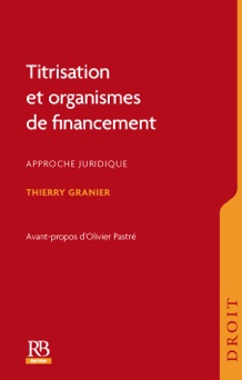 Titrisation et organismes de financement - Thierry Granier