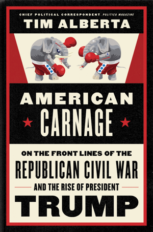 Read & Download American Carnage Book by Tim Alberta Online