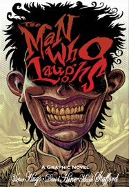 The Man Who Laughs - Victor Hugo, David Hine & Mark Stafford by  Victor Hugo, David Hine & Mark Stafford PDF Download