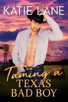 Katie Lane - Taming a Texas Bad Boy artwork